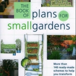 The Book of Plans for Small Gardens